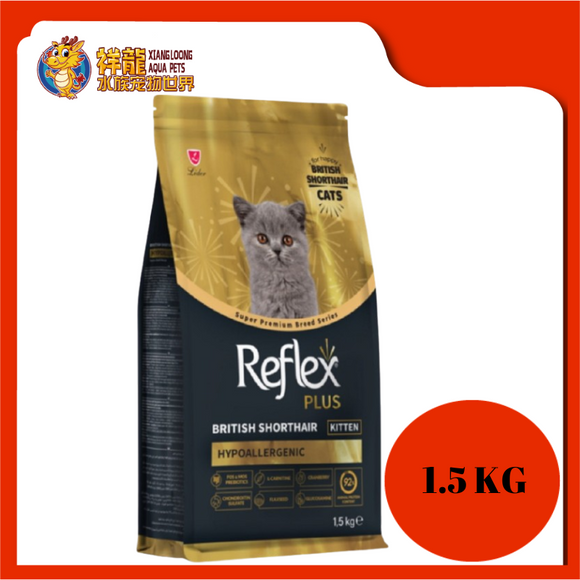 REFLEX PLUS KITTEN BRITISH SHORTHAIR 1.5KG